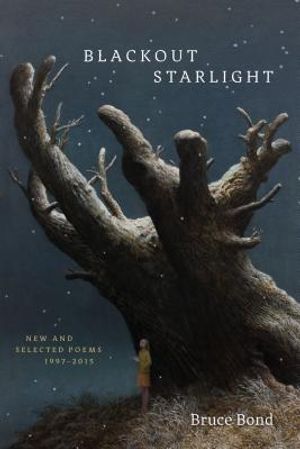 Blackout Starlight: New and Selected Poems, 1997-2015 image number 0