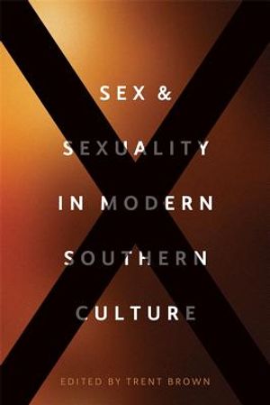 Sex and Sexuality in Modern Southern Culture image number 0