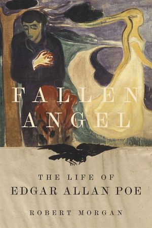 Fallen Angel: The Life of Edgar Allan Poe image number 0