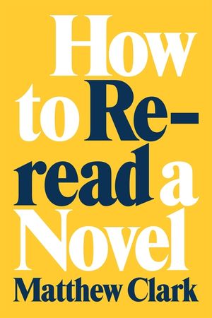 How to Reread a Novel image number 0