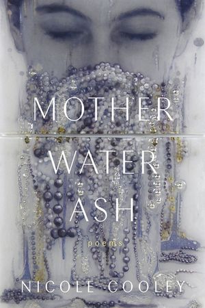Mother Water Ash: Poems image number 0