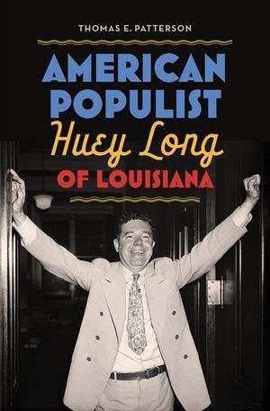 American Populist: Huey Long of Louisiana image number 0