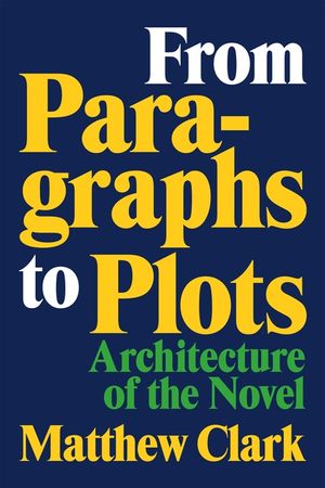 From Paragraphs to Plots: Architecture of the Novel image number 0
