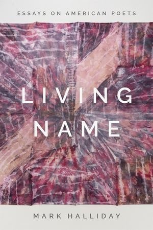 Living Name: Essays on American Poets image number 0