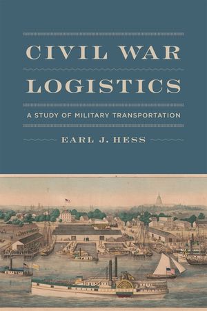 Civil War Logistics: A Study of Military Transportation image number 0