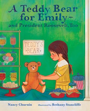 A Teddy Bear for Emily--And President Roosevelt, Too image number 0
