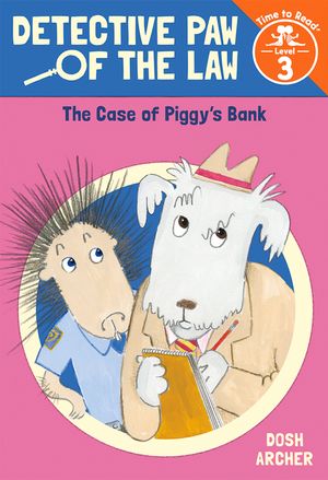 The Case of Piggy's Bank (Detective Paw of the Law: Time to Read, Level 3) image number 0