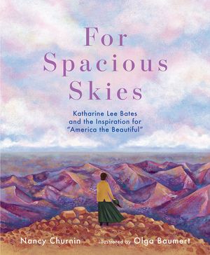 For Spacious Skies: Katharine Lee Bates and the Inspiration for America the Beautiful image number 0