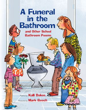 A Funeral in the Bathroom: And Other School Poems image number 0