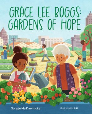 Grace Lee Boggs: Gardens of Hope image number 0