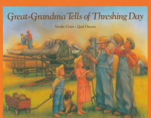 Great-Grandma Tells of Threshing Day image number 0