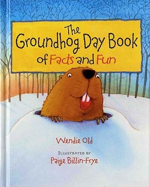 The Groundhog Day Book of Facts and Fun image number 0