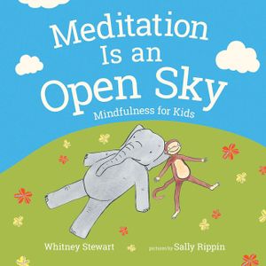 Meditation Is an Open Sky: Mindfulness for Kids image number 0