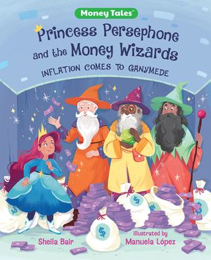 Princess Persephone and the Money Wizards: Inflation Comes to Ganymede image number 0