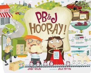 Pb&j Hooray!: Your Sandwich's Amazing Journey from Farm to Table image number 0