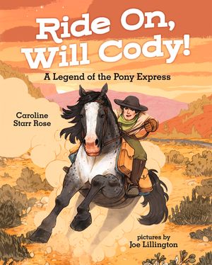 Ride On, Will Cody!: A Legend of the Pony Express image number 0