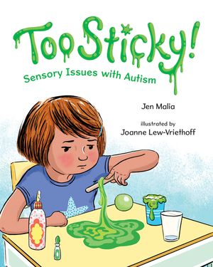 Too Sticky!: Sensory Issues with Autism image number 0