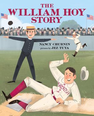 The William Hoy Story: How a Deaf Baseball Player Changed the Game image number 0