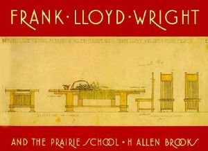 Frank Lloyd Wright and the Prairie School image number 0