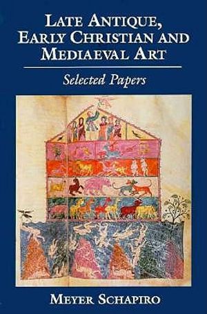 Late Antique, Early Christian and Medieval Art: Selected Papers image number 0