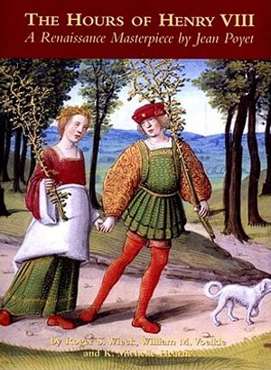 The Hours of Henry VIII: A Renaissance Masterpiece by Jean Poyet image number 0