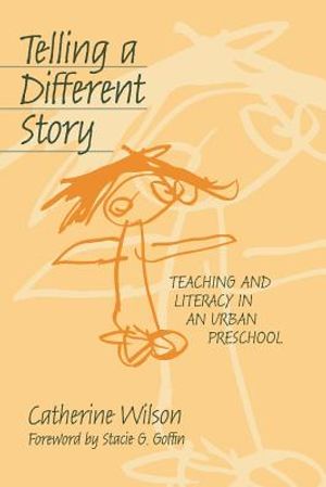 Telling a Different Story: Teaching and Literacy in a Urban Preschool image number 0