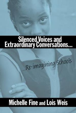 Silenced Voices and Extraordinary Conversations: Re-Imagining Schools image number 0
