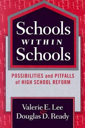 Schools Within Schools: Possibilities and Pitfalls of High School Reform image number 0