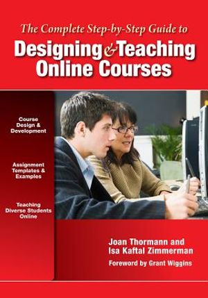 The Complete Step-By-Step Guide to Designing and Teaching Online Courses image number 0