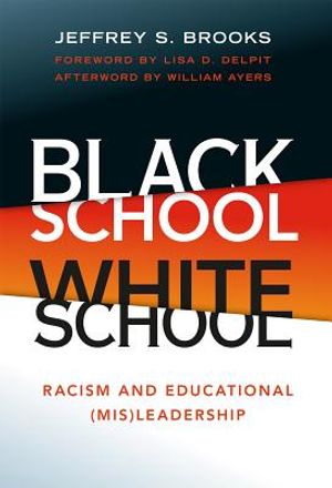 Black School White School: Racism and Educational (Mis) Leadership image number 0