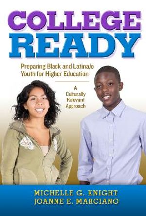 College-Ready: Preparing Black and Latina/O Youth for Higher Education--A Culturally Relevant Approach image number 0