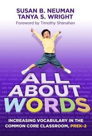 All about Words: Increasing Vocabulary in the Common Core Classroom, PreK-2 image number 0