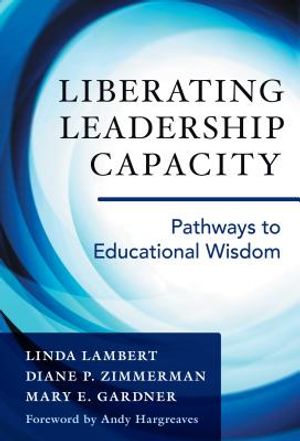 Liberating Leadership Capacity: Pathways to Educational Wisdom image number 0