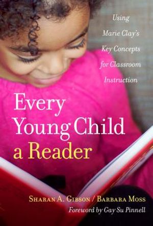 Every Young Child a Reader: Using Marie Clay's Key Concepts for Classroom Instruction image number 0