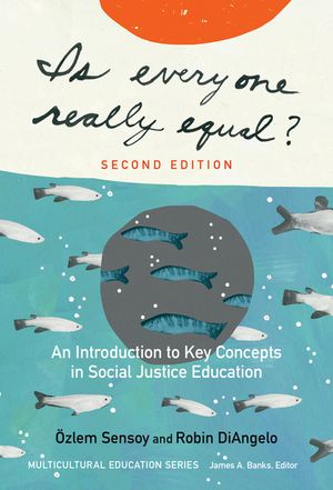 Is Everyone Really Equal?: An Introduction to Key Concepts in Social Justice Education image number 0