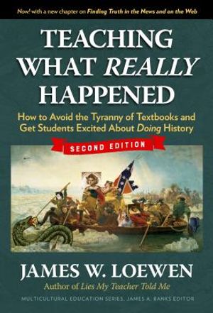 Teaching What Really Happened: How to Avoid the Tyranny of Textbooks and Get Students Excited about Doing History image number 0