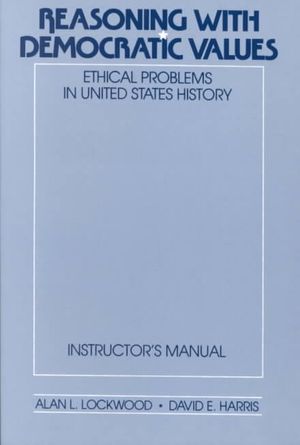 Reasoning with Democratic Values: Ethical Problems in United States History image number 0