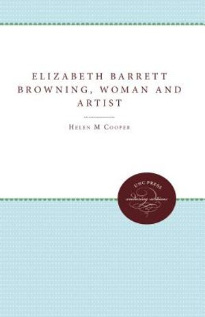 Elizabeth Barrett Browning, Woman and Artist image number 0