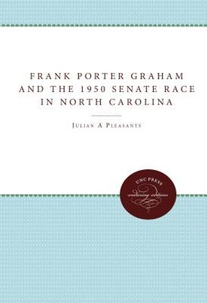 Frank Porter Graham and the 1950 Senate Race in North Carolina image number 0