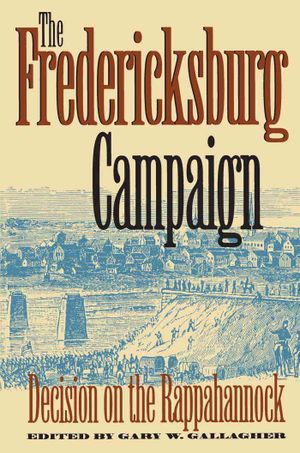 Fredericksburg Campaign: Decision on the Rappahannock image number 0