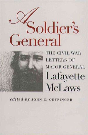 Soldier's General: The Civil War Letters of Major General Lafayette McLaws image number 0