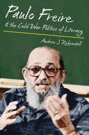 Paulo Freire & the Cold War Politics of Literacy image number 0