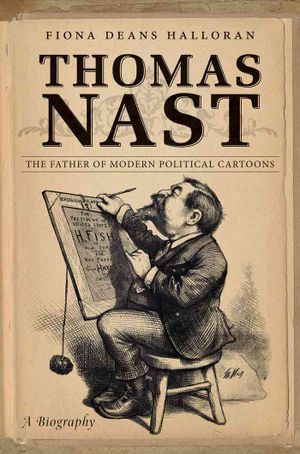 Thomas Nast: The Father of Modern Political Cartoons image number 0