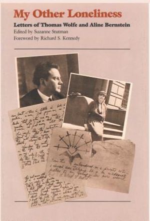 My Other Loneliness: Letters of Thomas Wolfe and Aline Bernstein image number 0