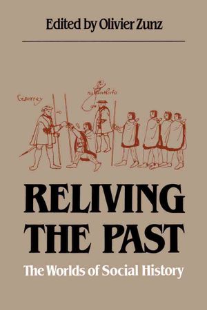 Reliving the Past: The Worlds of Social History image number 0