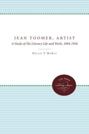 Jean Toomer, Artist: A Study of His Literary Life and Work, 1894-1936 image number 0