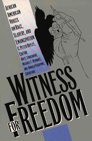 Witness for Freedom: African American Voices on Race, Slavery, and Emancipation image number 0