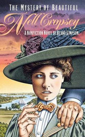 The Mystery of Beautiful Nell Cropsey: A Nonfiction Novel image number 0