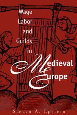 Wage Labor and Guilds in Medieval Europe image number 0