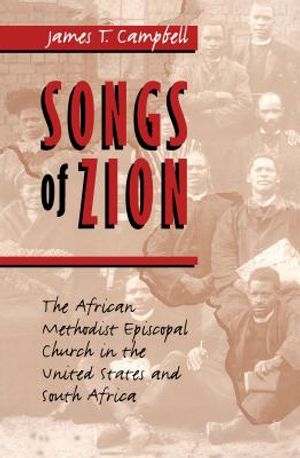 Songs of Zion: The African Methodist Episcopal Church in the United States and South Africa image number 0